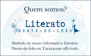 Literato Dente-de-leão Quem somos?