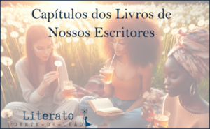 Capítulos Gratuitos dos Livros de Escritores do Literato Dente-de-leão