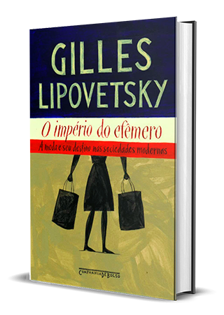 O Império do Efêmero
Autor: Gilles Lipovetsky