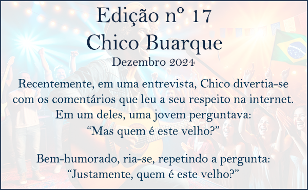 Edição 17 – Chico Buarque – Dezembro 2024