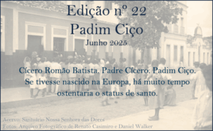 Cícero Romão Batista. Padre Cícero. Padim Ciço.
